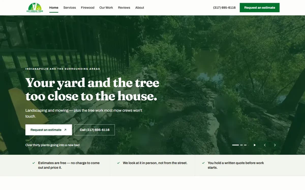 The Go Green Tree & Outdoor Services home page: a white header with the logo and navigation, a green-tinted photograph of a garden path, fence and trees, and over it the white headline “Your yard and the tree too close to the house.” with two buttons, Request an estimate and Call.